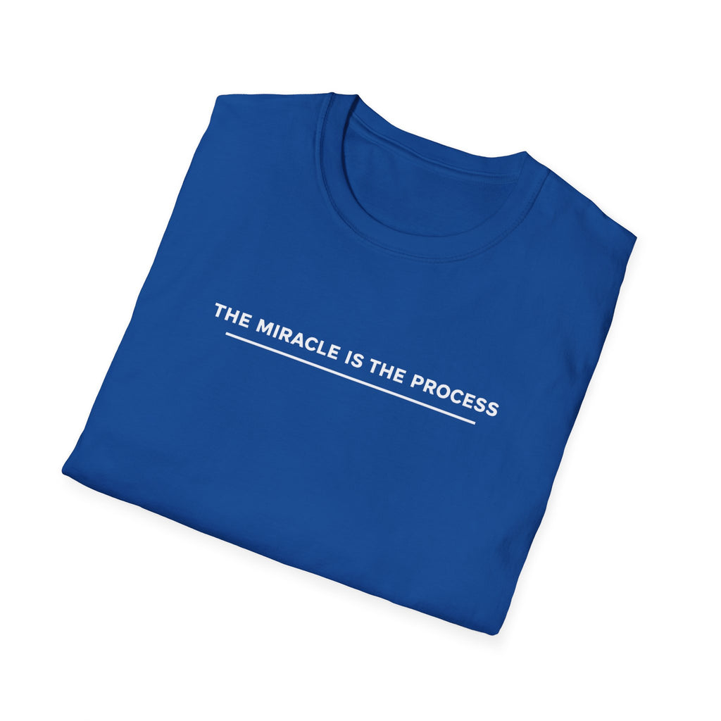 Miracle is the Process T-Shirt