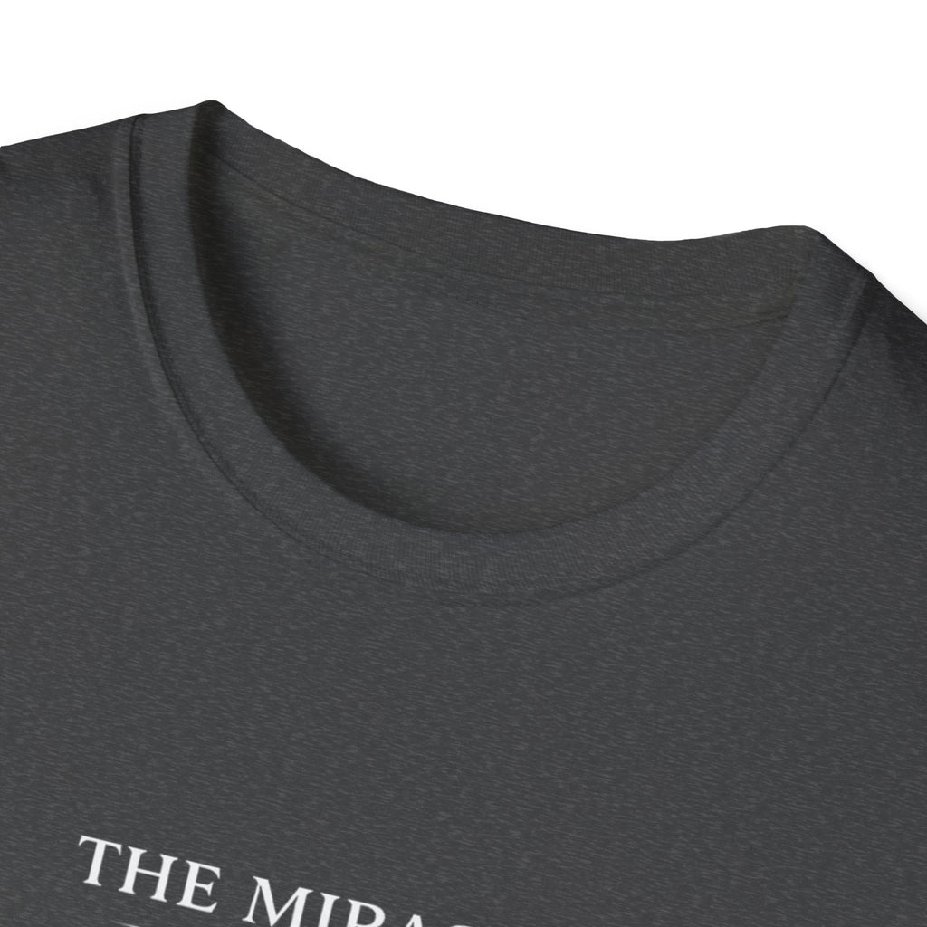 The Miracle Within T-Shirt