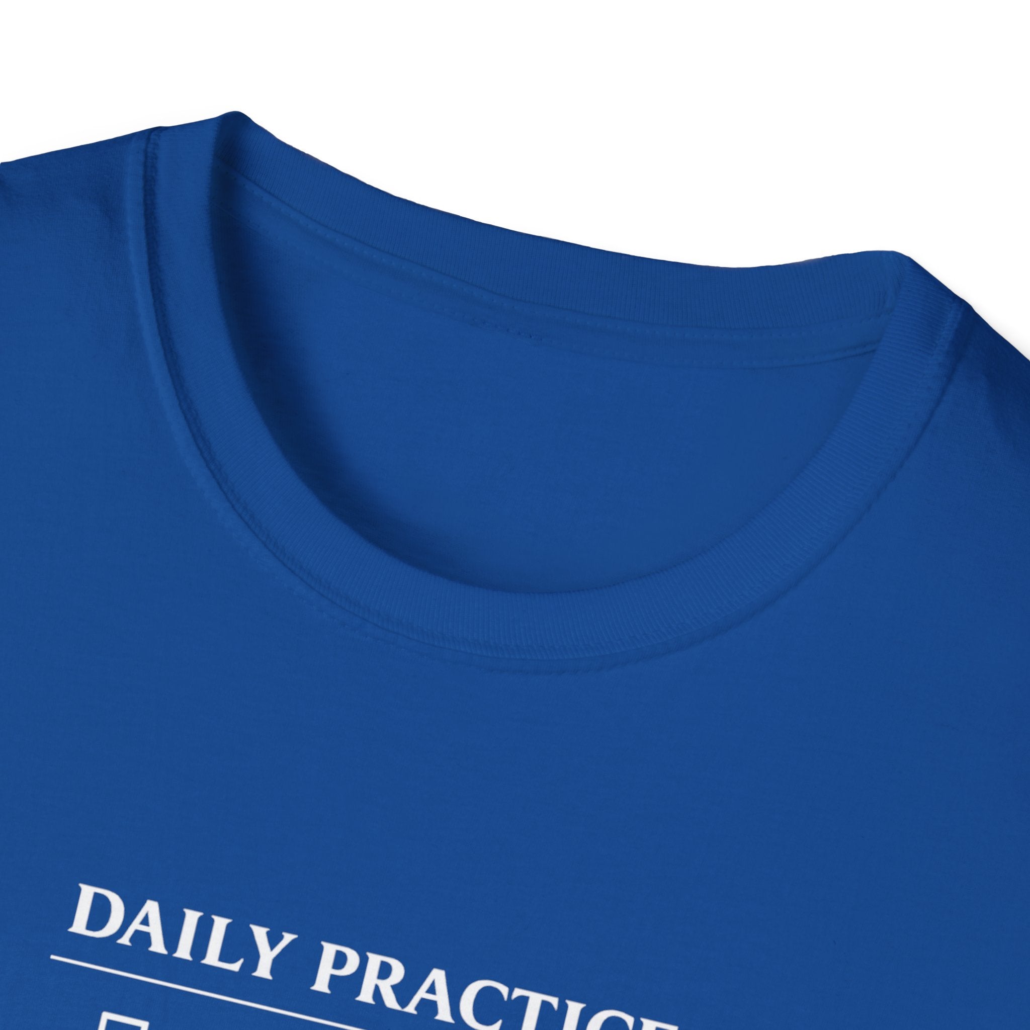Daily Practice T-Shirt