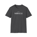 Signature I Am a Miracle T-Shirt