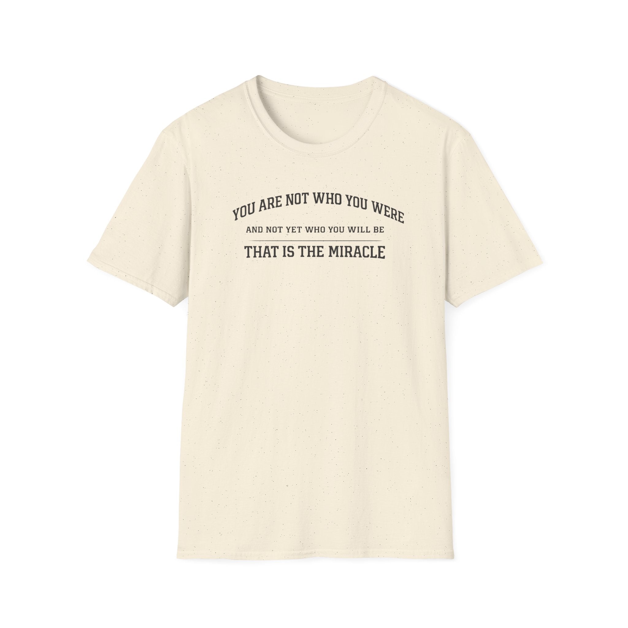 That is the Miracle T-Shirt