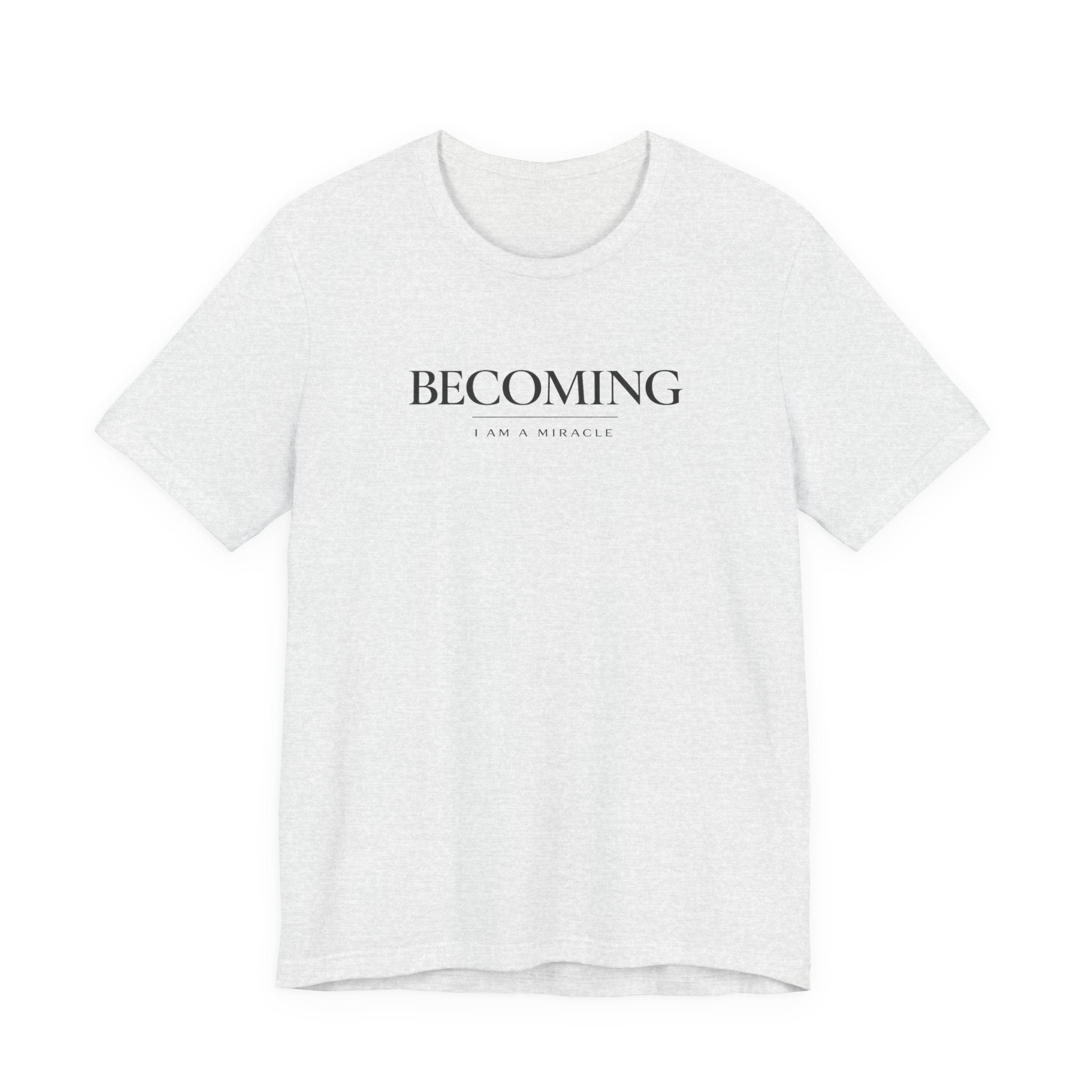 Becoming Tshirt