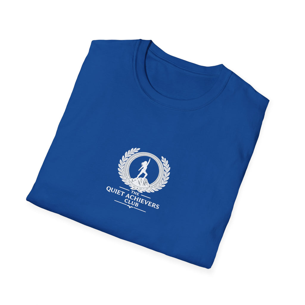 The Quiet Achievers T-Shirt