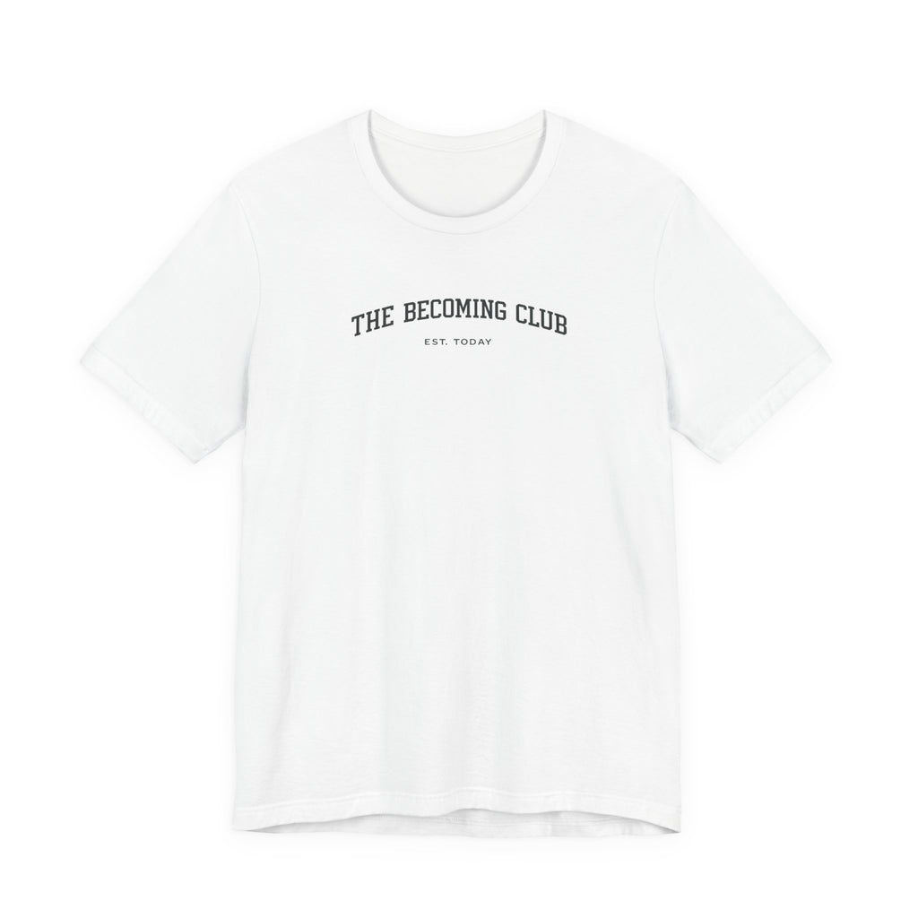 Becoming Club Tshirt