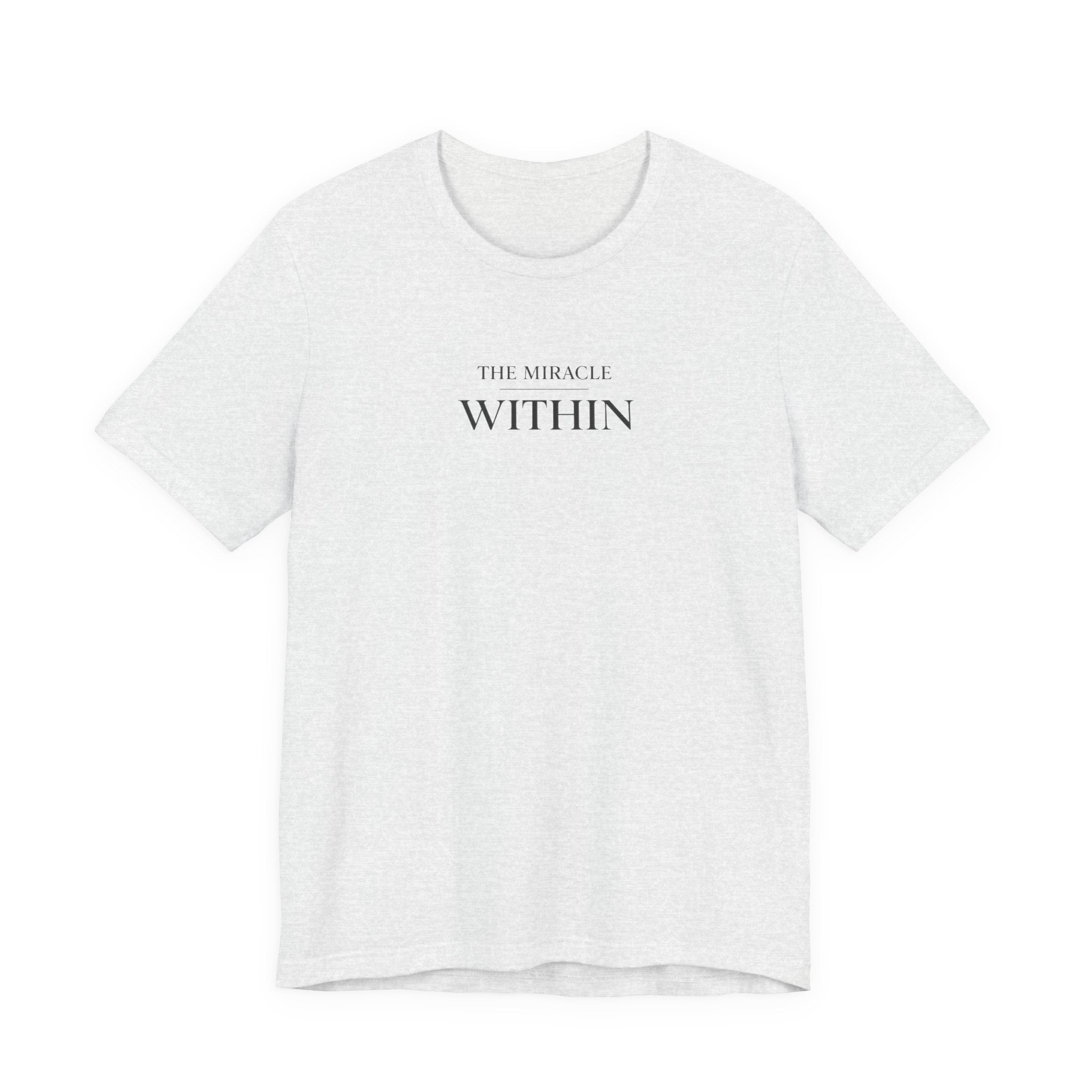 Miracle Within Tshirt